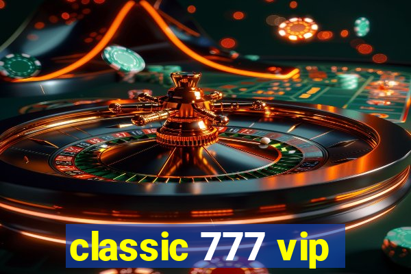 classic 777 vip
